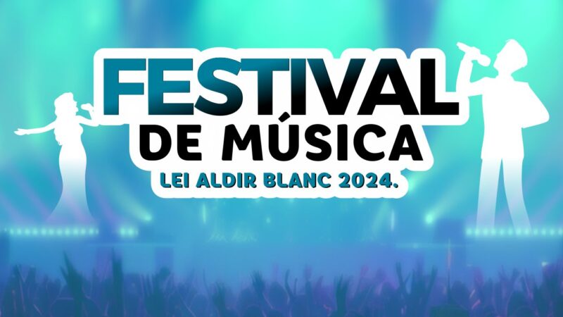 FESTIVAL DE MÚSICA LEI ALDIR BLANC 2024.