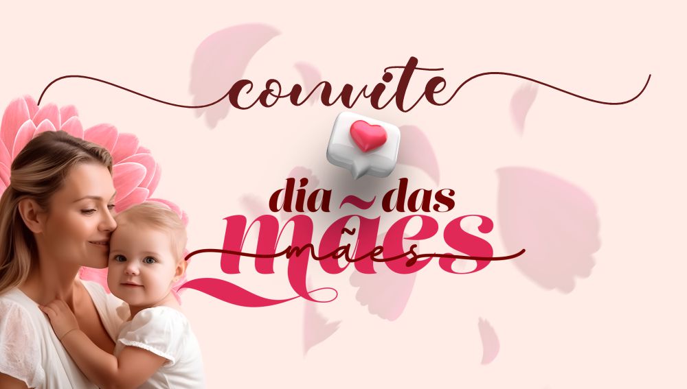 CONVITE FESTA DAS MÃES
